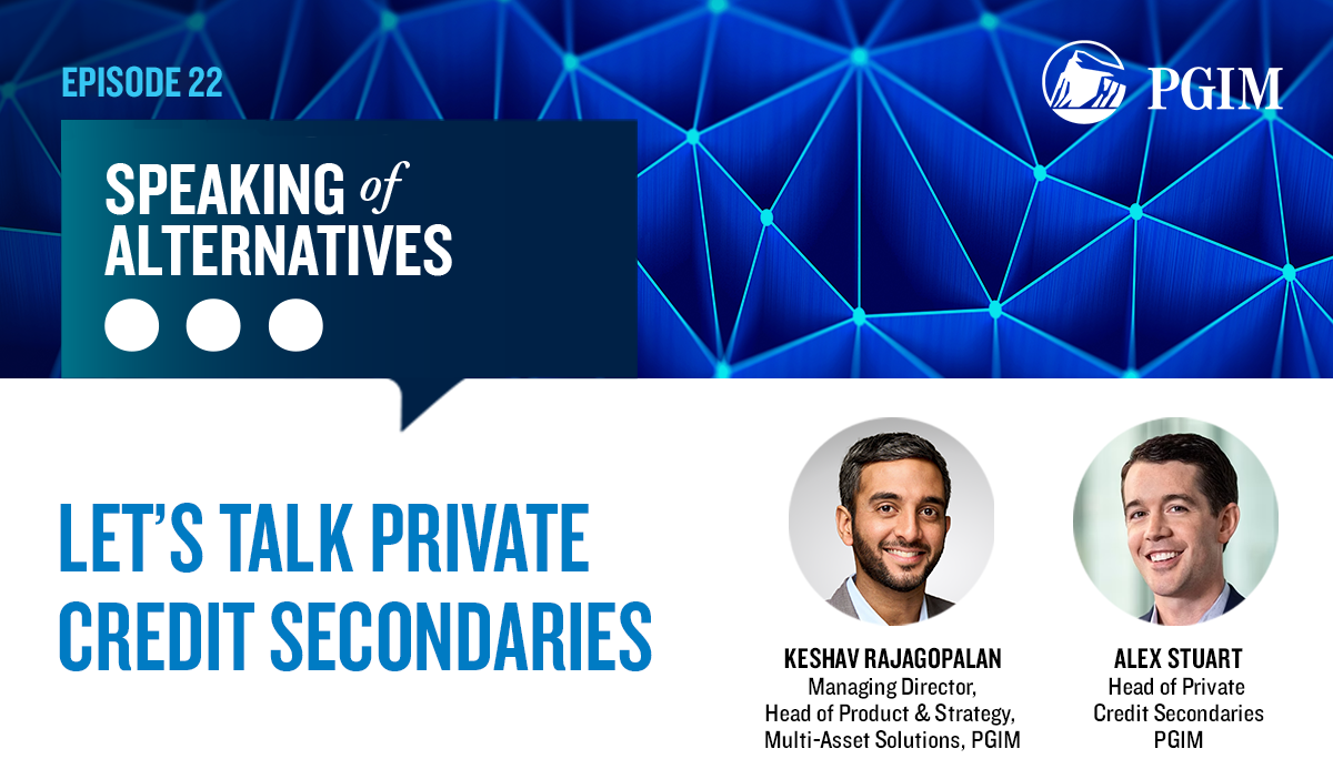 Speaking Of Alternatives Episode 22: Let’s Talk Private Credit Secondaries 